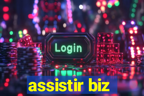 assistir biz